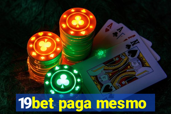 19bet paga mesmo